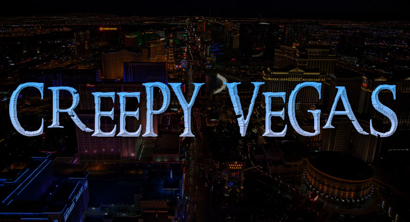 Creepy Vegas